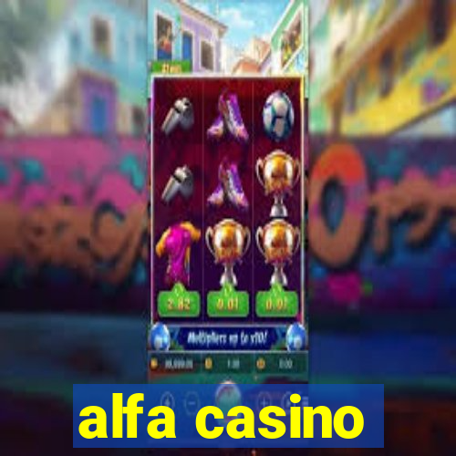 alfa casino