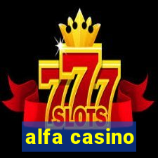 alfa casino