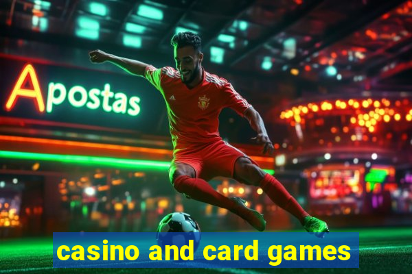 casino and card games