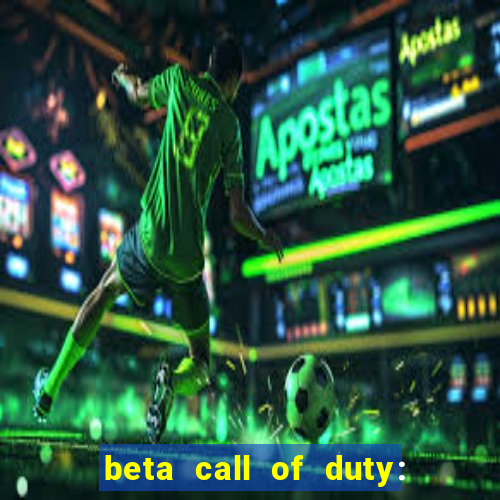 beta call of duty: black ops 6