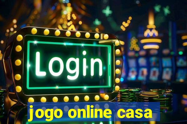 jogo online casa