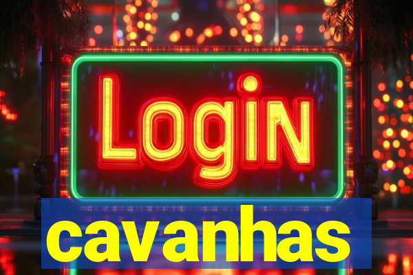 cavanhas