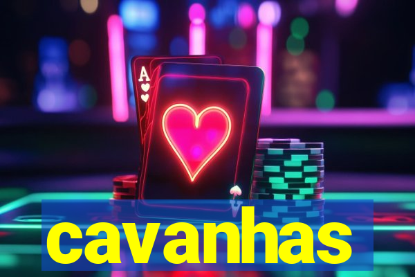 cavanhas