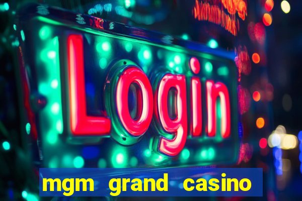 mgm grand casino and hotel