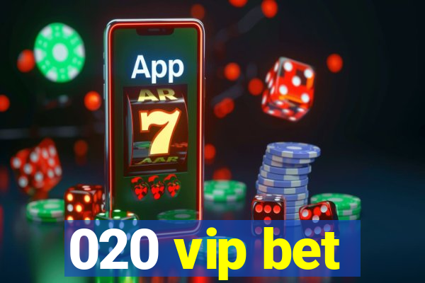 020 vip bet