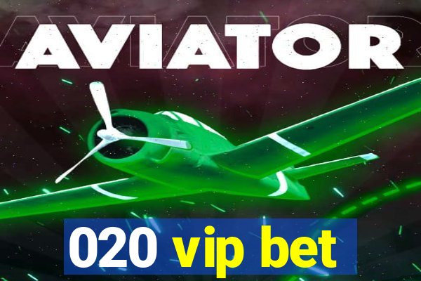 020 vip bet