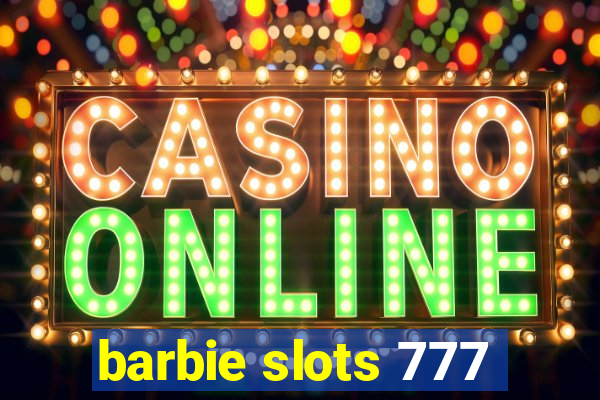 barbie slots 777