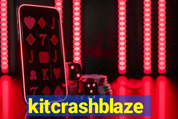 kitcrashblaze