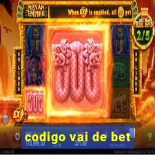 codigo vai de bet