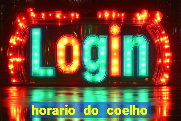 horario do coelho da fortune