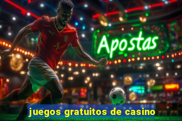 juegos gratuitos de casino