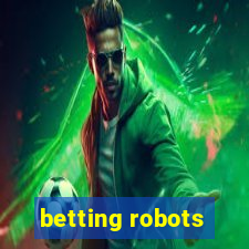 betting robots