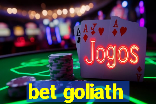 bet goliath