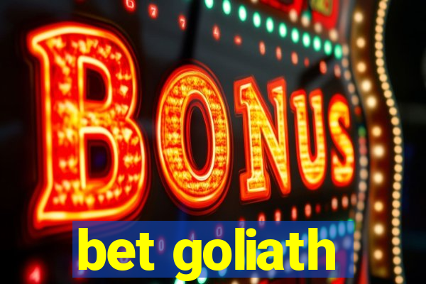 bet goliath