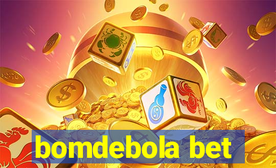 bomdebola bet