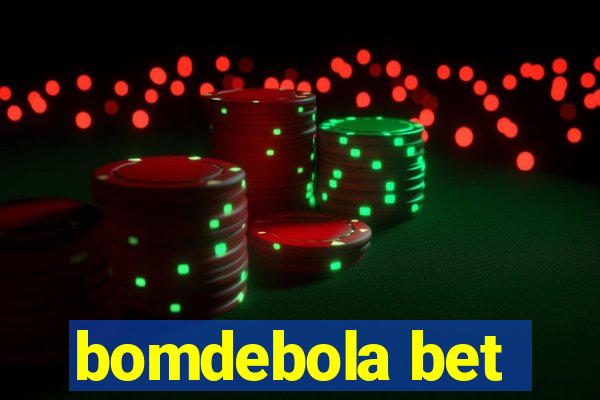 bomdebola bet