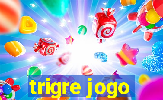 trigre jogo