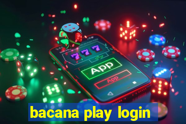 bacana play login