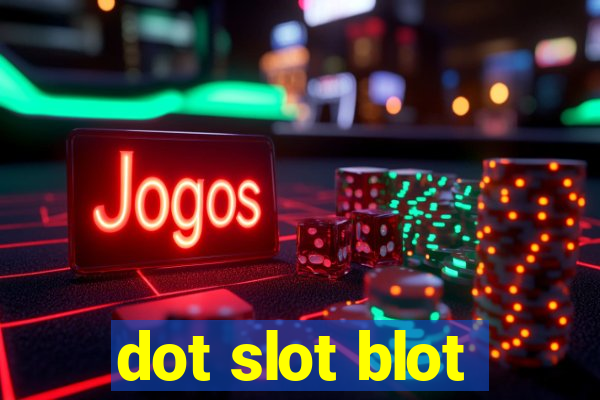 dot slot blot