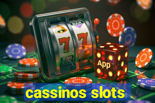 cassinos slots