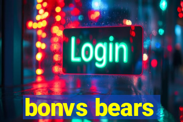 bonvs bears