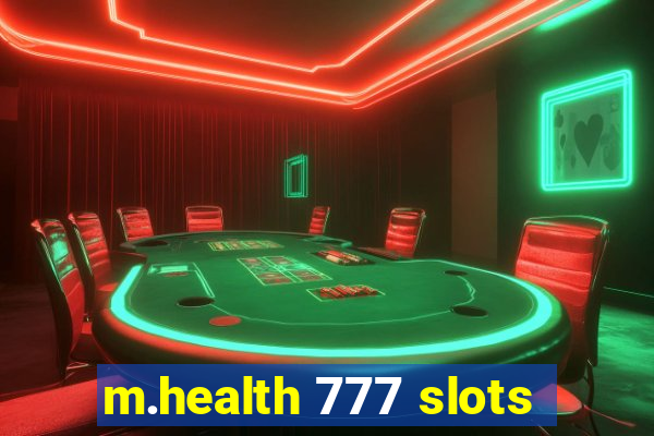 m.health 777 slots