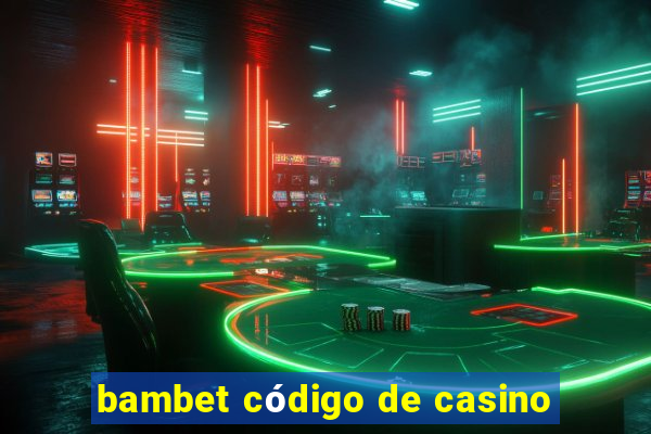 bambet código de casino