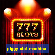 piggy slot machine