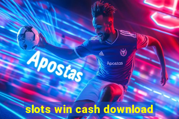 slots win cash download