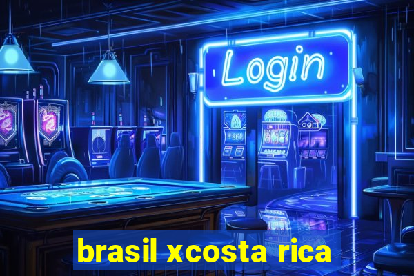 brasil xcosta rica