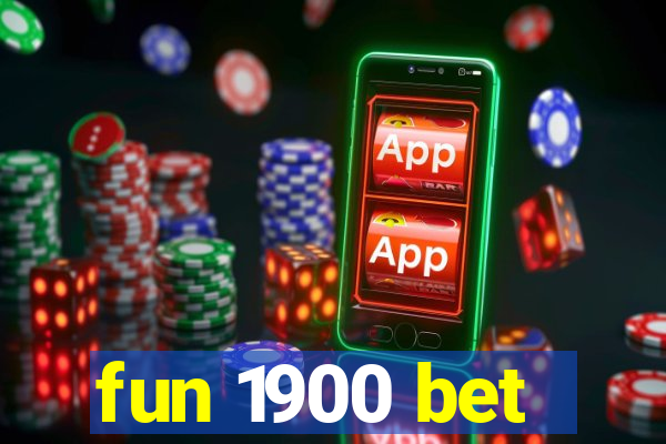 fun 1900 bet