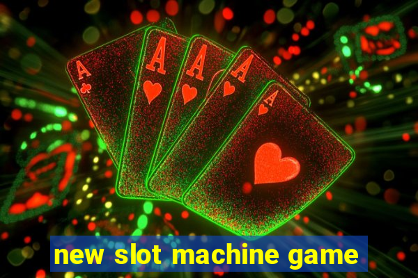 new slot machine game