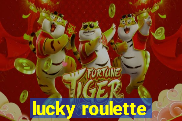 lucky roulette