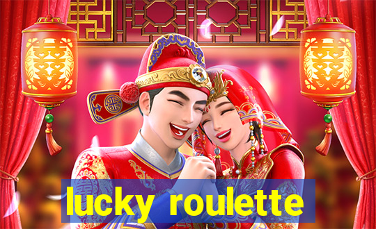 lucky roulette