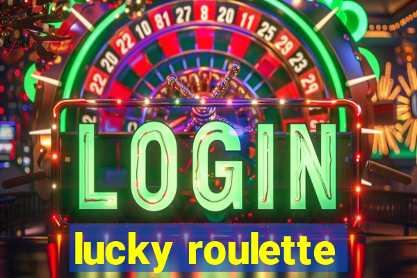 lucky roulette