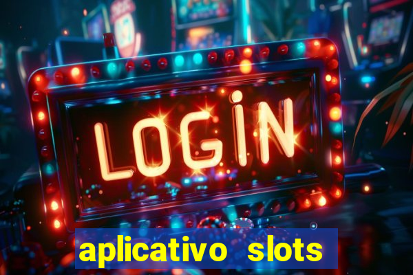 aplicativo slots paga mesmo