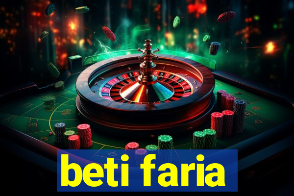 beti faria