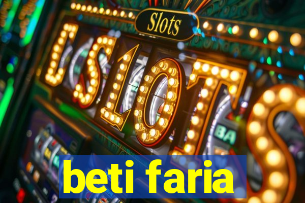 beti faria