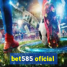 bet585 oficial