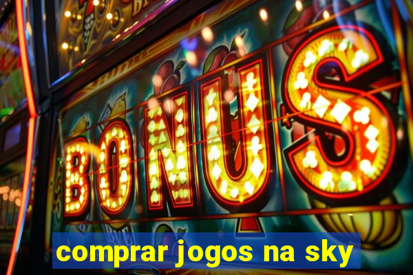 comprar jogos na sky