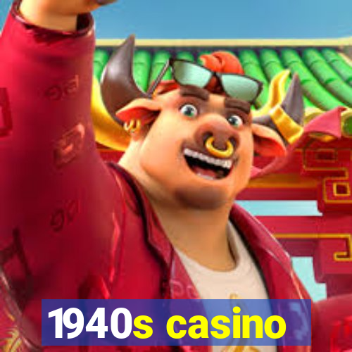 1940s casino