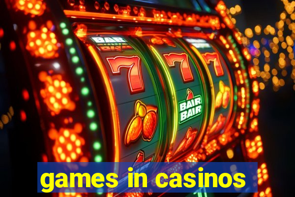 games in casinos