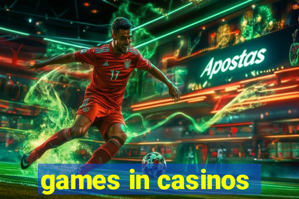 games in casinos