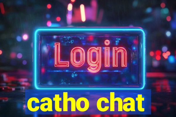 catho chat