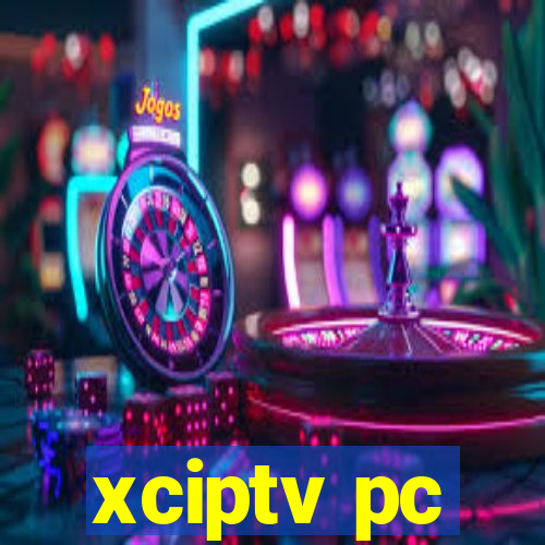 xciptv pc