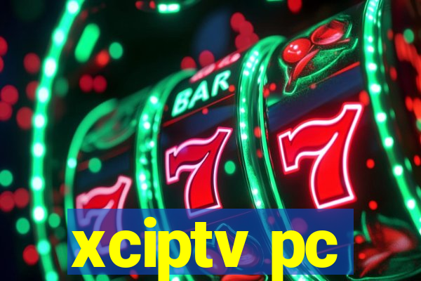 xciptv pc