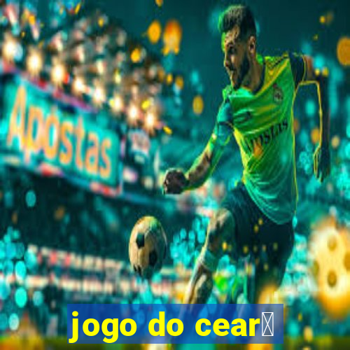 jogo do cear谩