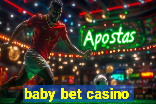 baby bet casino