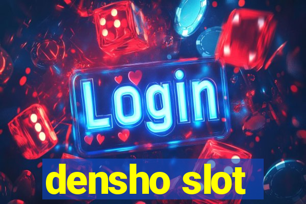 densho slot