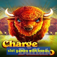 slot games with bonus